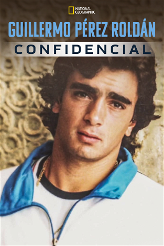 Guillermo Pérez Roldán Confidencial poster