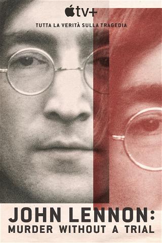 John Lennon: Murder Without A Trial poster