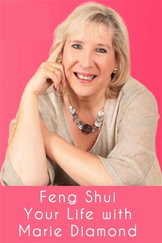 Feng Shui Your Life with Marie Diamond poster