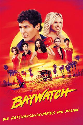 Baywatch – Die Rettungsschwimmer von Malibu poster