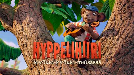Hyppelihiiri Myökki-Pyökki-metsässä poster