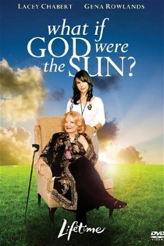 What If God Were the Sun? poster