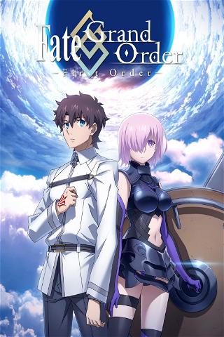 Fate Grand Order -First Order- poster