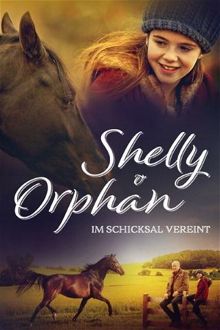 Shelly & Orphan: Im Schicksal vereint poster
