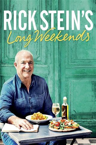 Rick Stein's Long Weekends poster