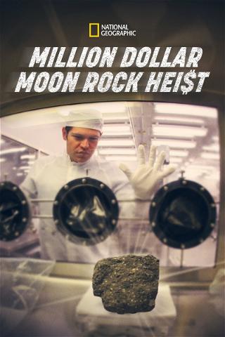 Million Dollar Moon Rock Heist poster