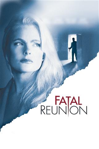 Fatal Reunion - Una donna in pericolo poster