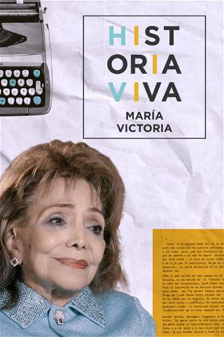 Historia Viva, María Victoria poster