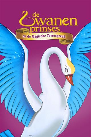 De Zwanenprinses en de Magische Toverspreuk poster