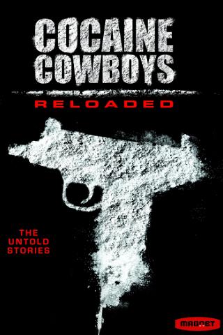 Cocaine Cowboys: Reloaded poster