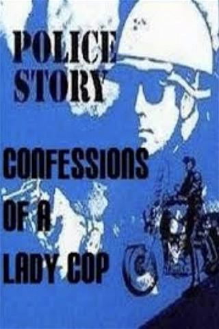 Police Story: Confessions of a Lady Cop poster