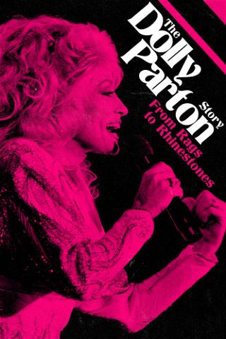 The Dolly Parton Story: From Rags to Rhinestones poster