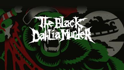 The Black Dahlia Murder: Yule em All! poster