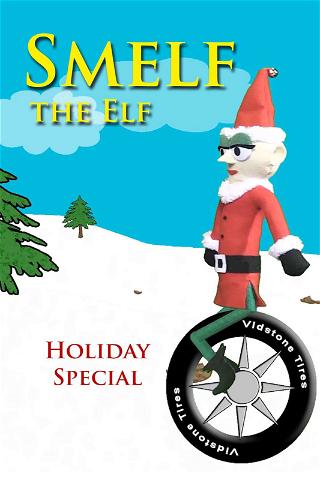 Smelf the Elf Holiday Special poster