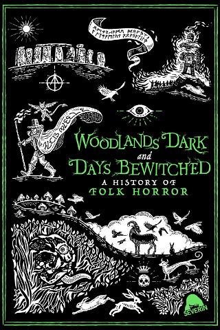Woodlands Dark And Days Bewitched: A History Of Folk Horror poster