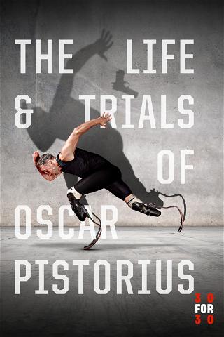 The Life and Trials of Oscar Pistorius poster