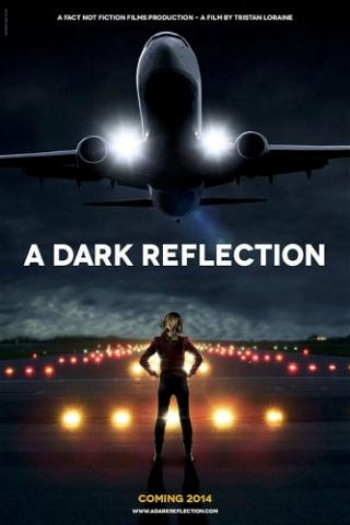 A Dark Reflection poster