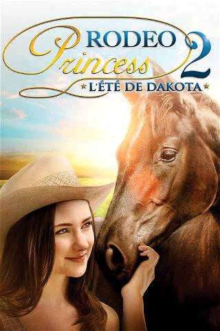 Rodeo Princess 2: L'Eté de Dakota poster