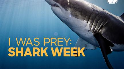 I Was Prey: Shark Week poster