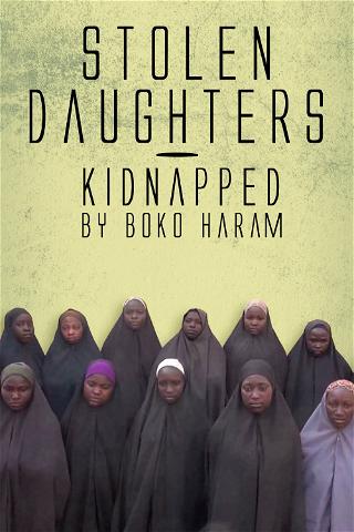 Stolen Daughters: Kidnapped By the Boko Haram poster