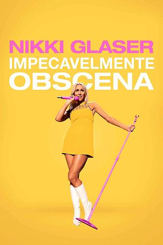 Nikki Glaser: Good Clean Filth poster