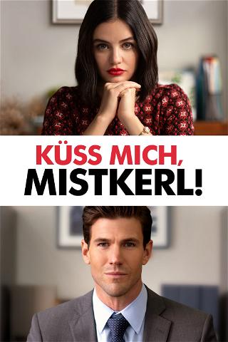 Küss Mich, Mistkerl! poster