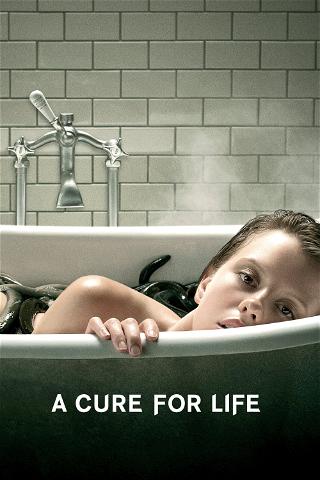 A Cure for Life poster
