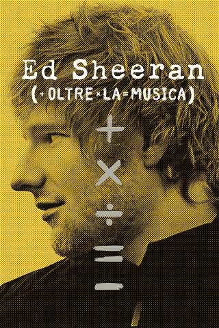Ed Sheeran: oltre la musica poster