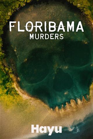 Floribama Murders poster