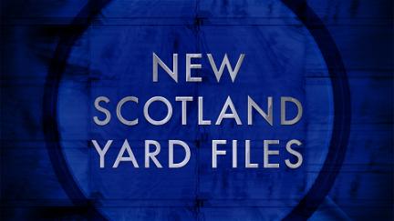 New Scotland Yard Files poster