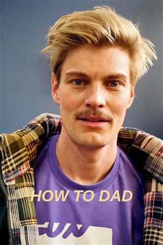 How to Dad poster