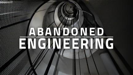 Abandoned Engineering poster
