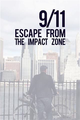 9/11: Escape from the Impact Zone poster