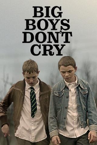 Big Boys Don't Cry poster