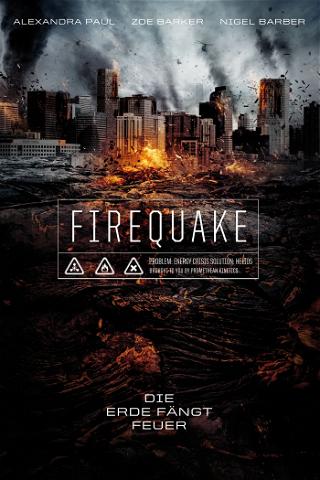 Firequake - Die Erde fängt Feuer poster