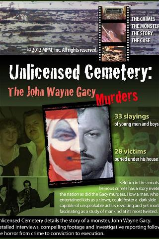 Unlicensed Cemetery: The John Wayne Gacy Murders poster