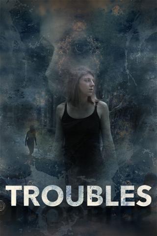 Troubles poster