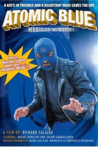 Atomic Blue: Mexican Wrestler poster