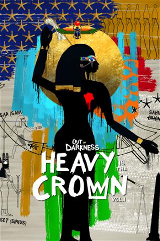 Out of Darkness: Heavy is the Crown Vol. 1 poster