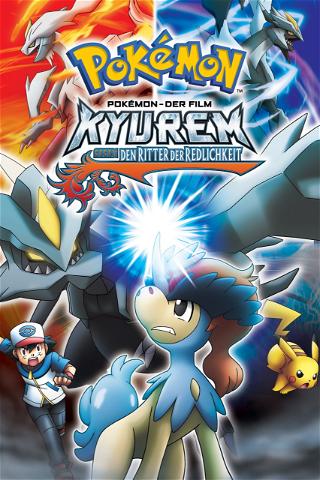 Pokémon 15: Kyurem gegen den Ritter der Redlichkeit poster