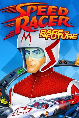 Speed Racer Race to the Future poster