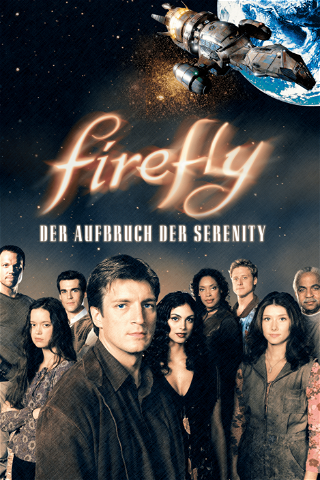 Firefly – Der Aufbruch der Serenity poster