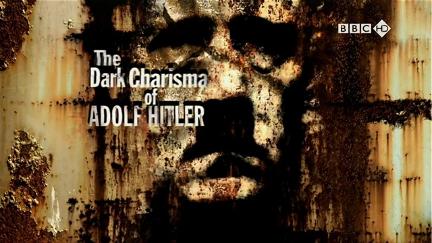 El oscuro carisma de Adolf Hitler poster