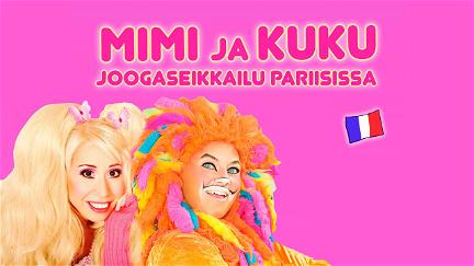 Mimi ja Kuku: Joogaseikkailu Pariisissa poster