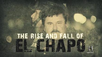 The Rise and Fall of El Chapo poster