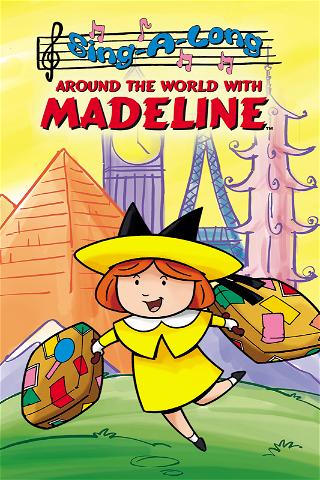 Madeline: Sing-A-Long Around the World poster
