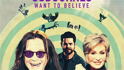 The Osbournes Want to Believe poster