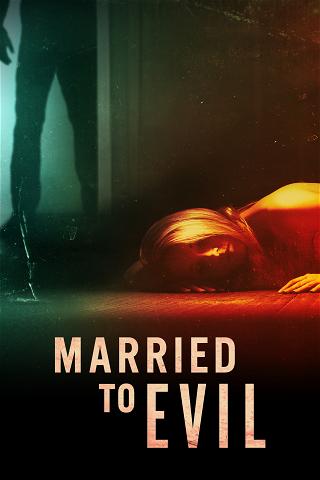 Married To Evil poster