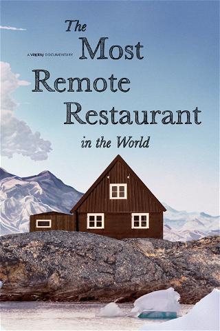 The Most Remote Restaurant in the World poster