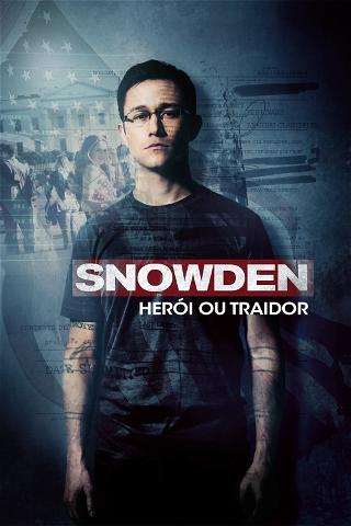 Snowden: Herói ou Traidor poster